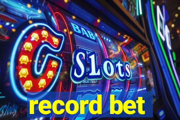 record bet